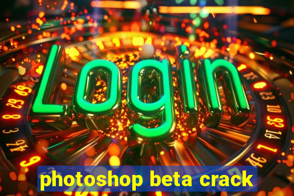 photoshop beta crack